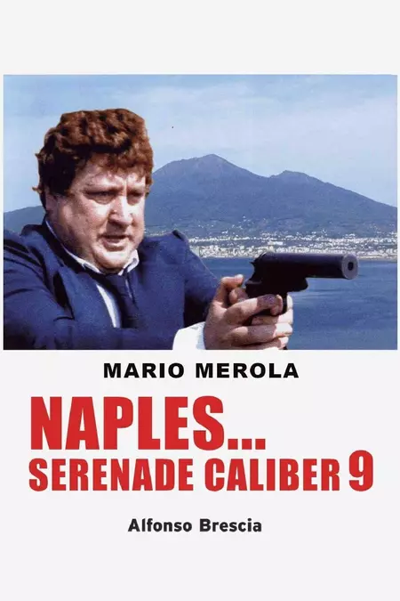 Naples... Serenade Caliber 9