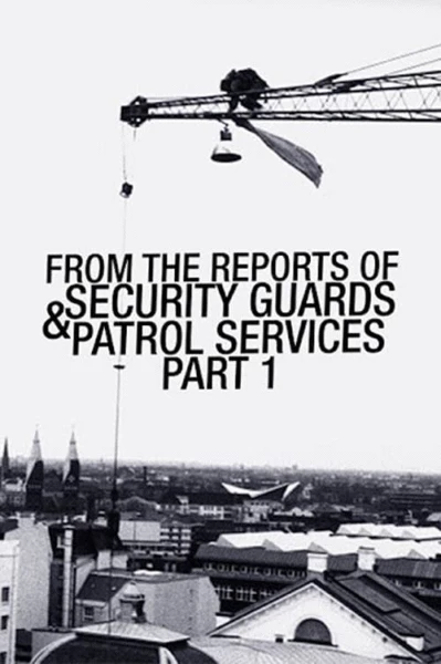 From the Reports of Security Guards & Patrol Services – Part One