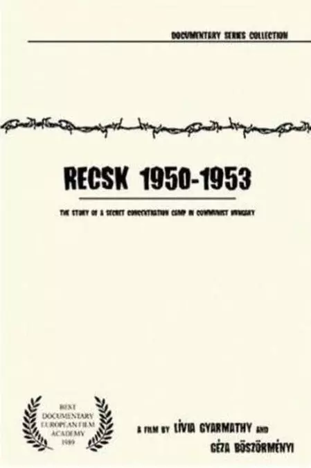 Recsk 1950–53: Story of a Forced Labor Camp