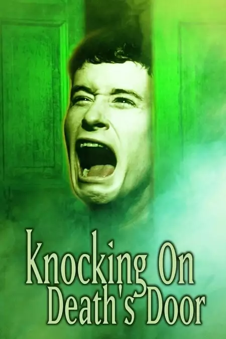 Knocking on Death's Door