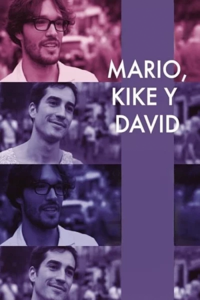 Mario, Kike and David