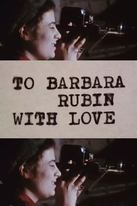 To Barbara Rubin with Love