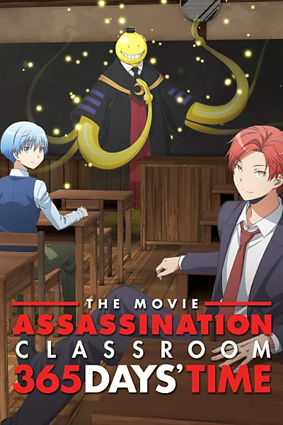 Assassination Classroom the Movie: 365 Days' Time