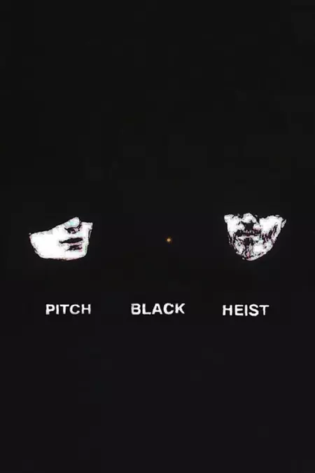 Pitch Black Heist