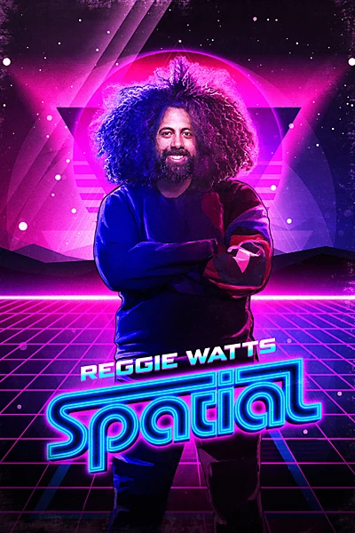 Reggie Watts: Spatial