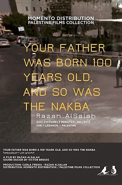 Your Father Was Born 100 Years Old, and So Was the Nakba