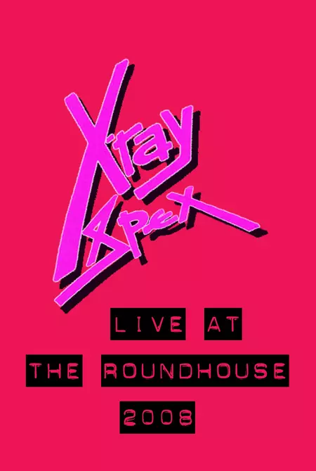 X-Ray Spex: Live at the Roundhouse London