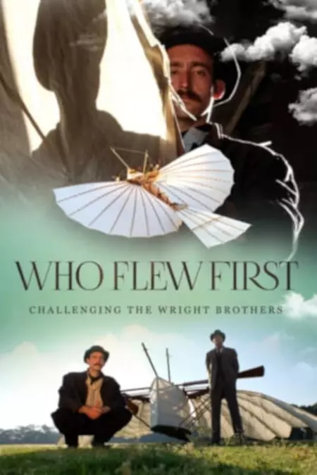 Who Flew First: Challenging the Wright Brothers