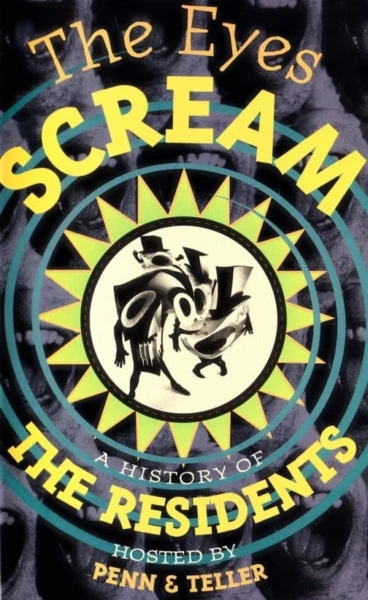 The Eyes Scream: A History of the Residents
