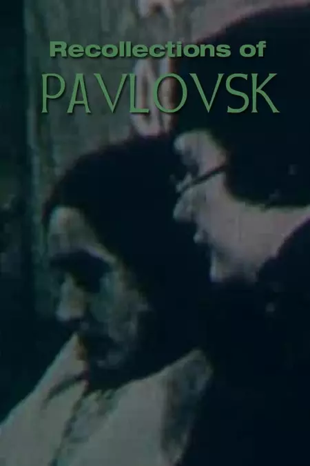 Recollections of Pavlovsk