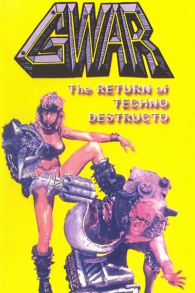 GWAR: The Return of Techno-Destructo