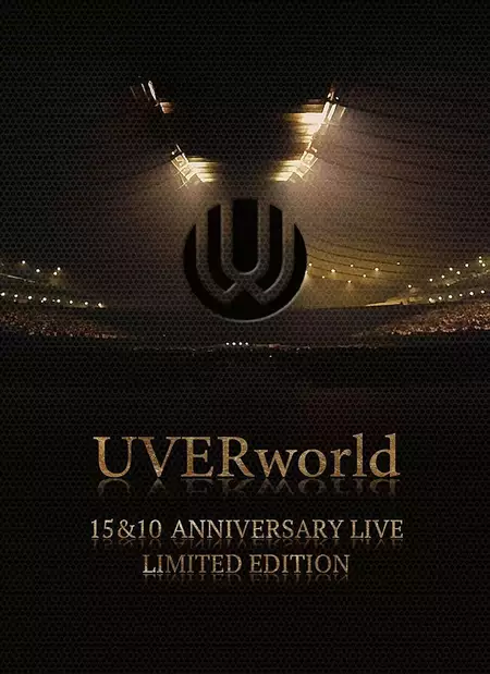 UVERworld: 15 & 10 Anniversary Live