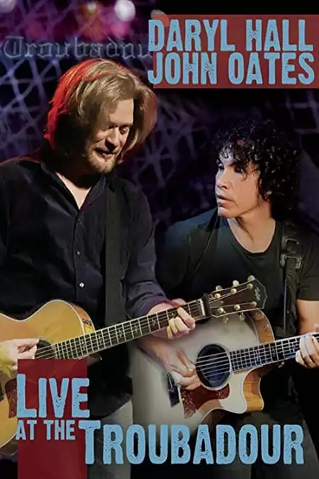 Daryl Hall and John Oates - Live at the Troubadour