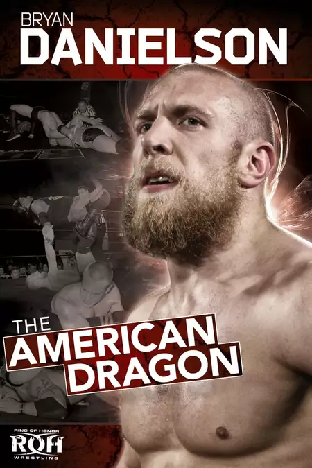 ROH: Bryan Danielson - The American Dragon