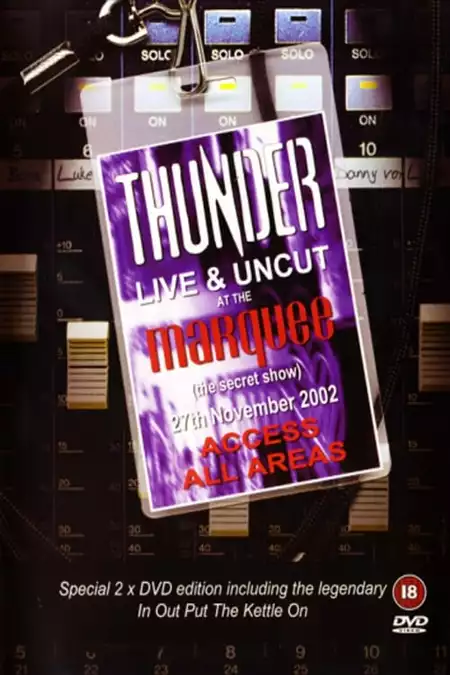 Thunder - Live And Uncut At The Marquee