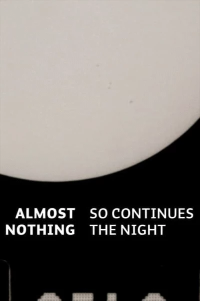Almost Nothing: So Continues the Night