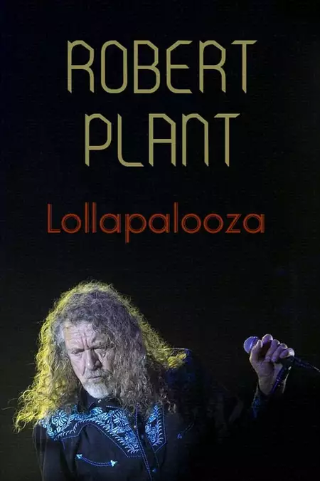Robert Plant: [2015] Lollapalooza Festival