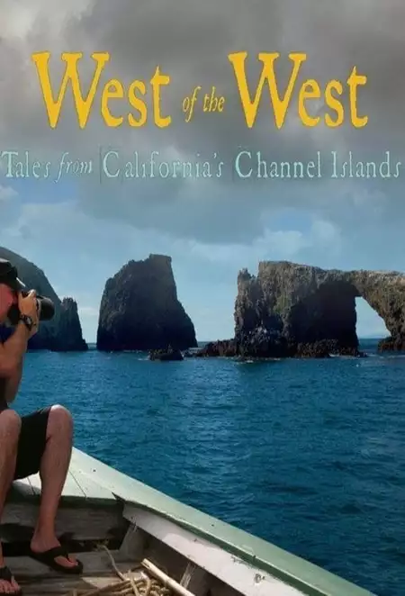 West of the West: Tales From California's Channel Islands