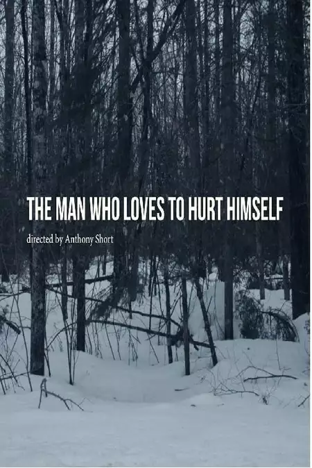 The Man Who Loves to Hurt Himself