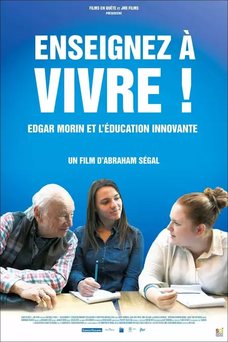 Enseignez à vivre ! Edgar Morin et l'éducation innovante