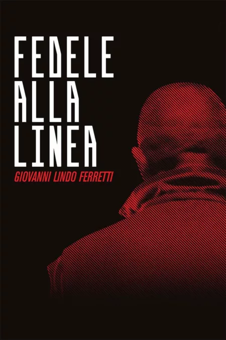 Fedele alla Linea - Giovanni Lindo Ferretti