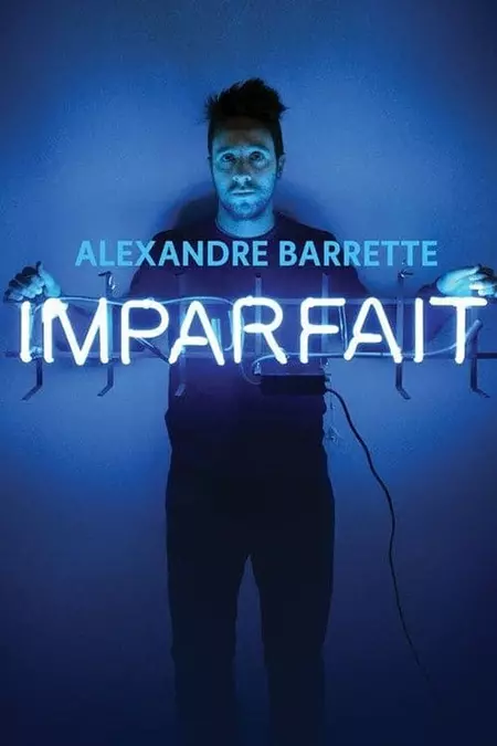 Alexandre Barrette: Imparfait