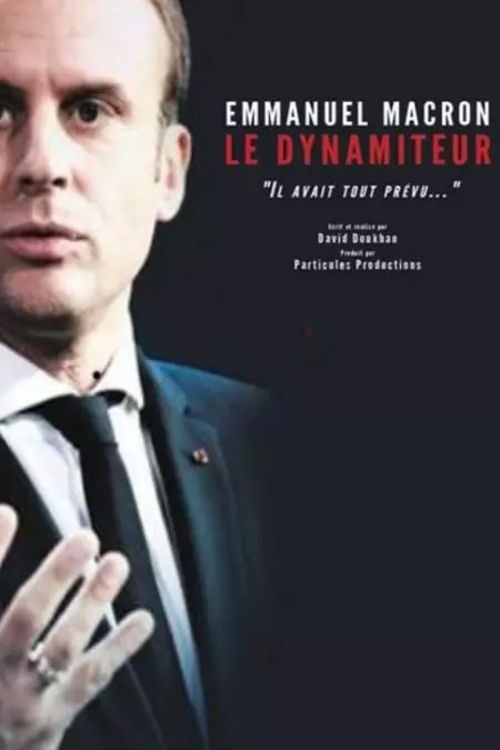 Emmanuel Macron, le dynamiteur