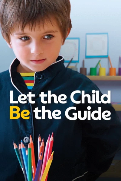 Let the child be the guide
