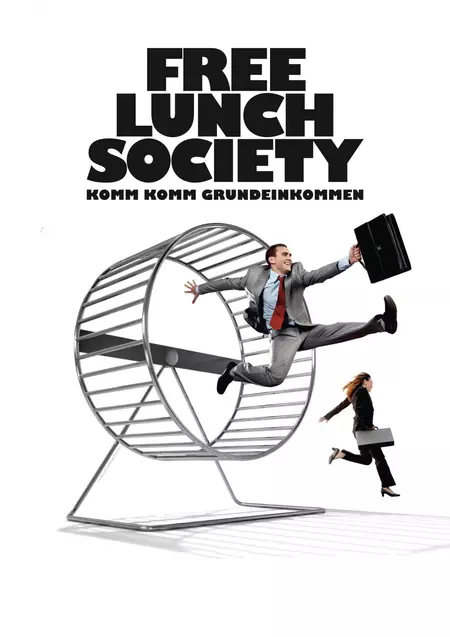 Free Lunch Society: Komm Komm Grundeinkommen