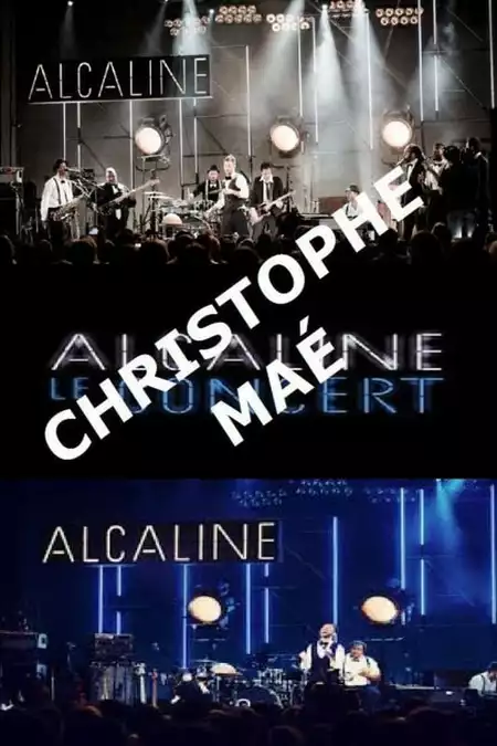 Christophe Maé - Alcaline le Concert