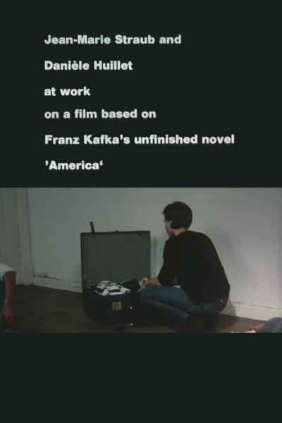 Jean-Marie Straub and Danièle Huillet at Work on a Film Based on Franz Kafka’s Amerika