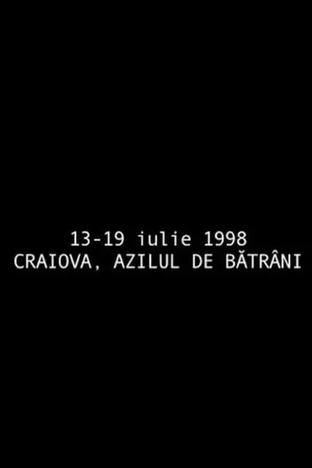 July 13 - July   19, 1998 Craiova, The Retirement Home
