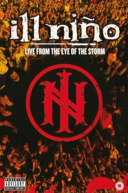 Ill Niño - Live From The Eye Of The Storm