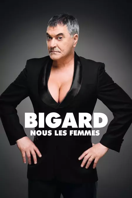 Jean-Marie Bigard - Nous Les Femmes