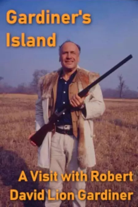 Gardiner's Island: A Visit with Robert David Lion Gardiner