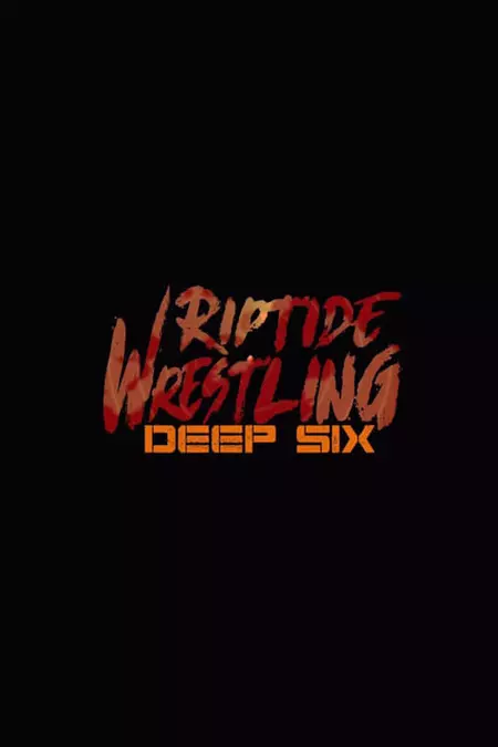 RIPTIDE: Deep Six