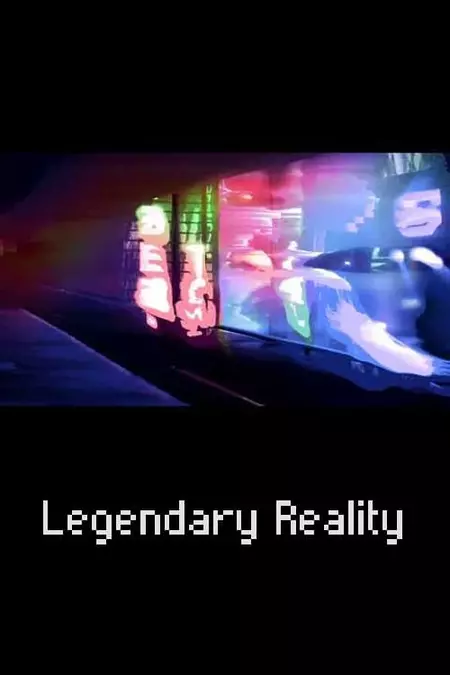 Legendary Reality