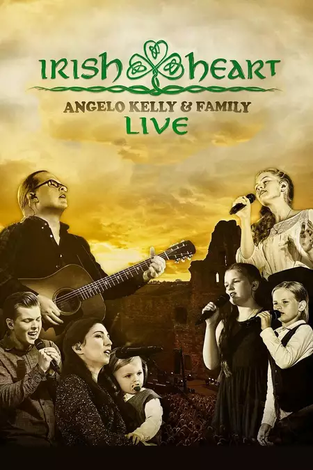 Angelo Kelly & Family - Irish Heart: Live