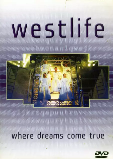 Westlife: Where Dreams Come True