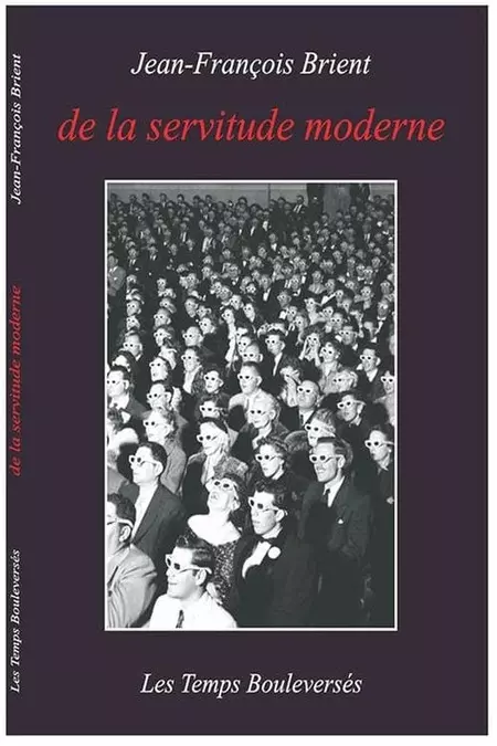 De la servitude moderne