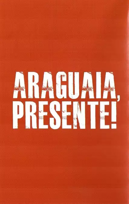 Araguaia, Presente!