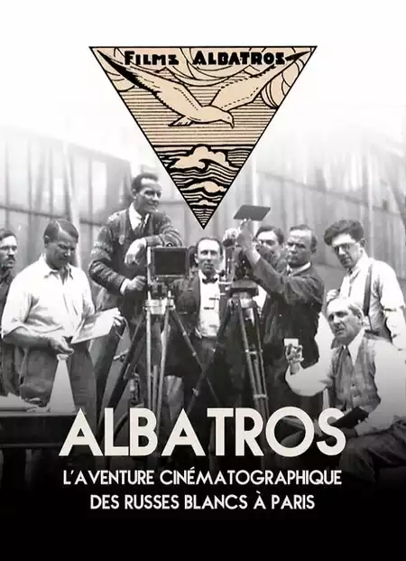 Albatros, The Film Adventure Of The White Russians In Paris