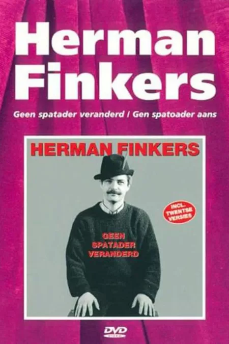 Herman Finkers: Geen Spatader Veranderd