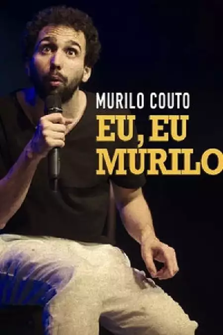 Murilo Couto - Eu, eu, Murilo