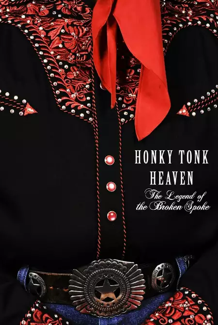 Honky Tonk Heaven: Legend of the Broken Spoke
