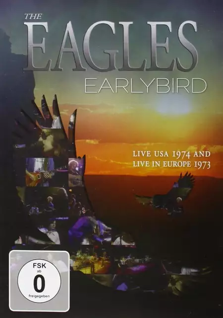 The Eagles : Earlybird live Usa 1974 And Europe 1973