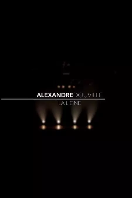 Alexandre Douville - La ligne