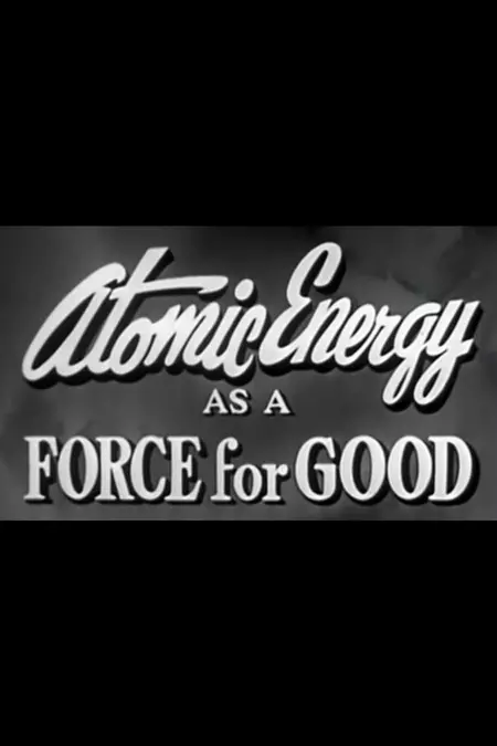 Atomic Energy as a Force for Good