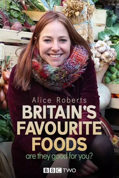 Britain's Favourite Foods - Are They Good for You?