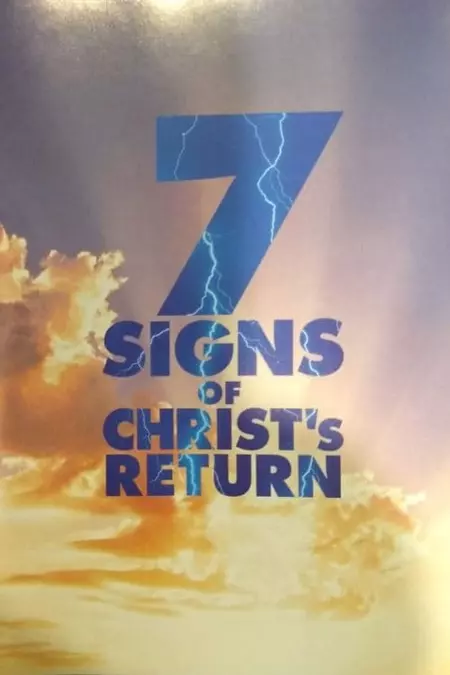 7 Signs of Christ's Return